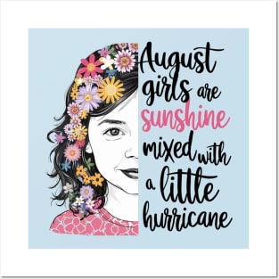 August Girls Are Sunshine Mixed With A Little Hurricane Posters and Art